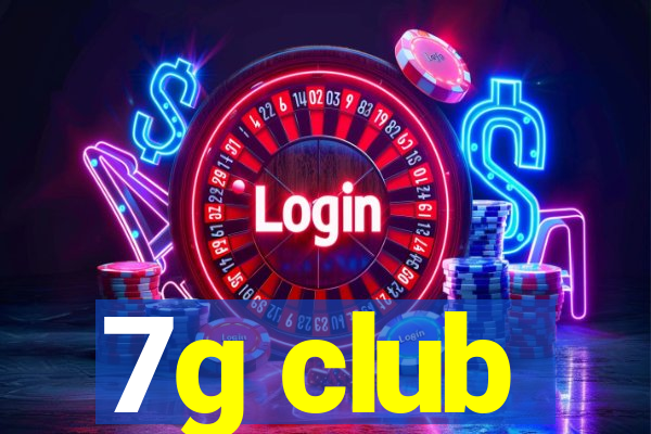 7g club